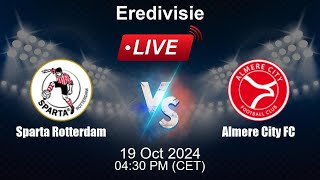 🔴 LIVE Sparta Rotterdam vs Almere City FC  Football Live Score  Netherlands Eredivisie [upl. by Leaw]