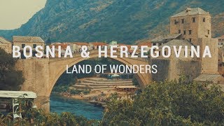 Bosnia amp Herzegovina  Land of Wonders [upl. by Fanya]