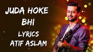 Ab To Aadat Si Hain Mujhko Aise Jine Mein Lyrics  Atif Aslam  Lyrics  बोल [upl. by Zoila658]