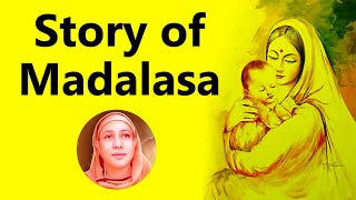 Story of Madalasa  Pravrajika Divyanandaprana [upl. by Atem969]