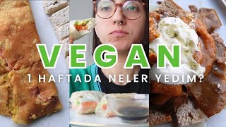 1 hafta boyunca yediklerim  Vegan amp Gerçekçi 🌱 🍝 [upl. by Longawa]