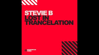 Experience Trance StevieB  Lost In Trancelation Ep 07 [upl. by Lleznov]