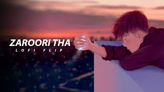 Zaroori Tha Lofi Flip  Rahat Fateh Ali Khan  DJ Nitish Gulyani  Sad Song  Revibe [upl. by Mcgee656]