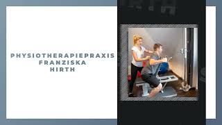 Physiotherapiepraxis Franziska Hirth [upl. by Biondo824]