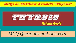 Thyrsis Quiz Questions And Answers  Thyrsis By Matthew Arnold MCQs Quick Fix [upl. by Eerdna]