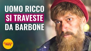 UOMO RICCO SI TRAVESTE DA BARBONE  DramaItaliano [upl. by Mischa]