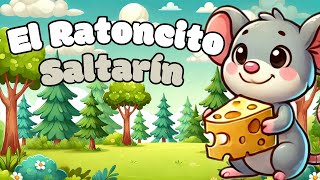 El Ratoncito Saltarín Canción 🐭🎶 [upl. by Ecertak]