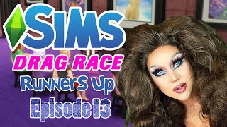 Sims 4 Queen  Sims Drag Race Runners Up 13 [upl. by Warrin]