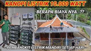 ENERGI LISTRIK MELIMPAH SETIAP HARI🌞🌞  INI DIA TOTAL BIAYA PEMBUATAN KANOPI LISTRIK ⚡️⚡️ [upl. by Jolenta]