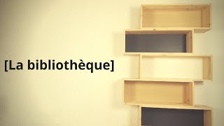 Comment fabriquer une bibliothèque EP43 [upl. by Xuerd]