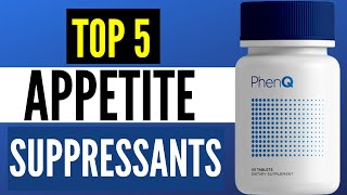 Best Appetite Suppressants 2024 Top 5 Supplements To Control Hunger [upl. by Philippe]