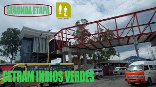 Continua 2a Etapa CETRAM INDIOS VERDES  Trabajos e Intervención en Indios Verdes [upl. by Benilda]