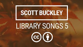 Library Songs 5 Full Album  RoyaltyFree Music CCBY  Scott Buckley [upl. by Moshe797]