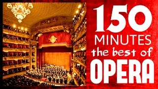 ★★ 150 Minutes ★★ The best of Opera  Carmen Traviata Così fan Tutte Aida etc etc  HD [upl. by Ecargyram]