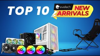 Evetech Buyers Guide 31  New Arrivals are SO HOT RIGHT NOW [upl. by Lamok]