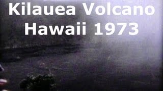 Hawaii Kilauea Volcano 1973 [upl. by Roux]