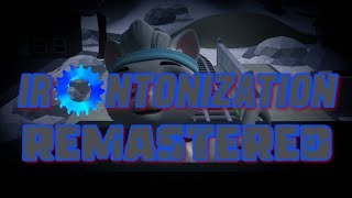 Irontonization Remastered Teaser [upl. by Ylra]