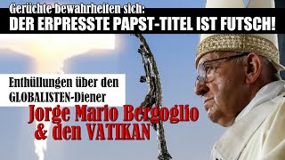 PAPST FRANZISKUS WAR NIE PAPST  Thronräuber ohne StellvertreterBefugnis CHRISTI  Registerbeweis [upl. by Yeldud]