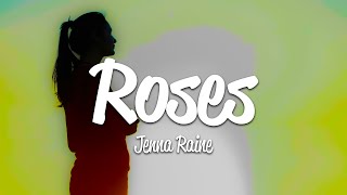 Jenna Raine  Roses Lyrics [upl. by Yetty771]