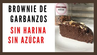 BROWNIE DE GARBANZOS 💚SIN HARINA 💚SIN AZÚCAR [upl. by Enitsrik144]