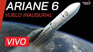 Ariane 6  Lanzamiento Inaugural [upl. by Braunstein]