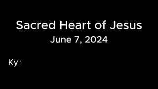 Mass for June 7 2024 Sacred Heart of Jesus [upl. by Artinad828]