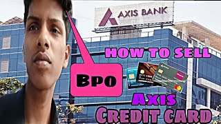 how to sell Axis Credit card 💳 In Bpo Call Center 🙇 [upl. by Kirenoj786]