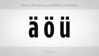 How to Pronounce an Umlaut  German Lessons [upl. by Nerval]