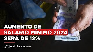 Salario mínimo 2024 subirá 12 y subsidio al transporte 15 [upl. by Megdal]