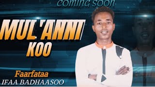 MULANNIIKOO FAARFATAA IFAA BADHAASOO Share Like Subscribe godhaa [upl. by Win]