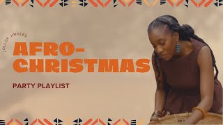 🎶 Jollof Jingles An Afro Christmas Party Playlist 🎄✨ [upl. by Wadsworth]