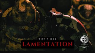 quotTHE FINAL LAMENTATIONquot  WARHAMMER 40K AUDIO [upl. by Bratton]