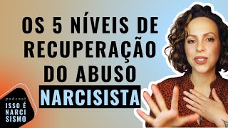 Os 5 níveis de recuperação do abuso narcisista  Aplicação da Teoria Polivagal  PARTE 22 [upl. by Adikram]