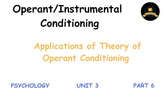 Psychology Unit 3 Applications of OperantInstrumental Conditioning Theory  In Thok Naath [upl. by Studnia39]