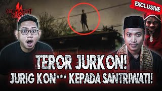 HANTU INI BURUNGNYA SAMPAI 3 METER KOK BISA HANTU BEGINI MUNCUL DI PESANTREN JURKON OMMAMAT [upl. by Davin564]