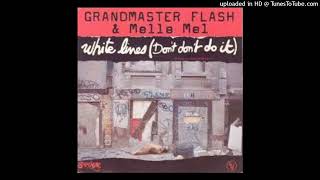 Grandmaster Flash amp Melle Mel  White Lines [upl. by Nemrak]