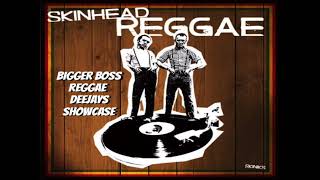 Bigger Boss Skinhead Reggae DeeJays [upl. by Imef]