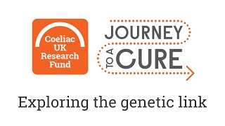 Coeliac UK Research Fund  Exploring the genetic link [upl. by Onofredo260]