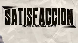 Satisfacción  Dj Otto x Marcos Jungle Bootleg [upl. by Biddick]