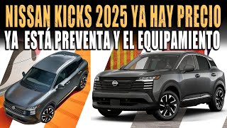 NISSAN KICKS 2025 YA HAY PRECIO Y EQUIPAMIENTO PARA MÉXICO VERSIÓN DE ENTRADA [upl. by Ahsirtal]