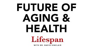 Biotracking Age Reversal amp Other Advanced Health Technologies  Lifespan with Dr David Sinclair 8 [upl. by Dorrie612]