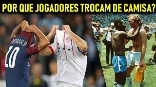 POR QUE JOGADORES TROCAM DE CAMISA  Feat NEYMAR E IBRA ZIDANE E MESSI [upl. by Nolana379]