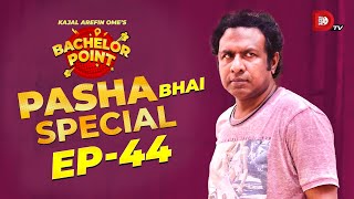 Bachelor Point  Pasha Bhai Special  EPISODE 44  Marzuk Russell [upl. by Peppie971]