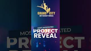 Grand City International  Soft Launch Bookings Open grandcityinternational [upl. by Rillis419]