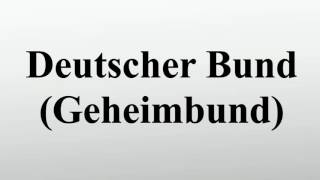 Deutscher Bund Geheimbund [upl. by Guillema]