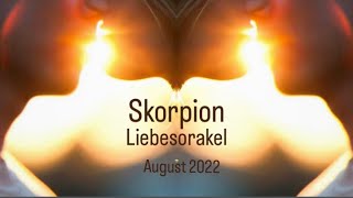 ♏️Dein Skorpion LIEBESORAKEL für den Monat August 2022🔮 gemeinsam einsam💕 [upl. by Landes548]