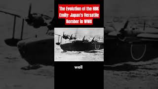 The Evolution of the H8K Emily Japans Versatile Bomber in WWII [upl. by Eeryk]