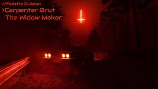 Carpenter Brut  The Widow Maker Feltrite Division Remix [upl. by Adnohsal]