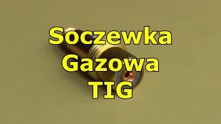 Soczewka Gazowa TIG Gas Lenses TIG [upl. by Assenav368]