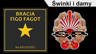 BRACIA FIGO FAGOT  Świnki i damy OFFICIAL AUDIO [upl. by Philcox699]